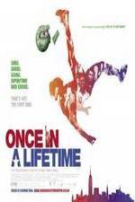 Watch Once in a Lifetime Megashare8