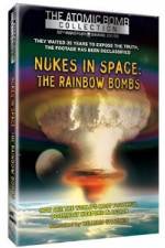 Watch Nukes in Space - The Rainbow Bombs Megashare8