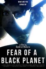 Watch Fear of a Black Planet Megashare8