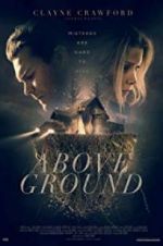 Watch Above Ground Megashare8