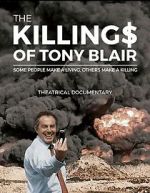 Watch The Killing$ of Tony Blair Megashare8