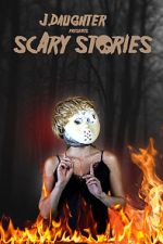 Watch J. Daughter presents Scary Stories Megashare8