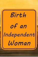 Watch Birth of an Independent Woman Megashare8
