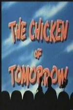 Watch The Chicken of Tomorrow Megashare8