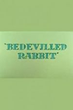 Watch Bedevilled Rabbit Megashare8