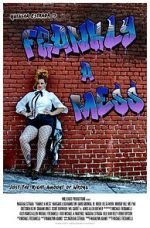 Watch Frankly a Mess Megashare8