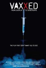 Watch Vaxxed: From Cover-Up to Catastrophe Megashare8