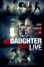 Watch My Daughter Must Live Megashare8