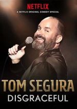 Watch Tom Segura: Disgraceful Megashare8