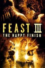 Watch Feast III: The Happy Finish Megashare8