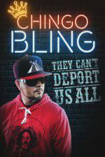 Watch Chingo Bling: They Cant Deport Us All Megashare8