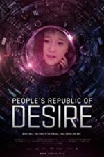 Watch People\'s Republic of Desire Megashare8