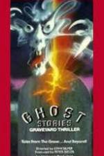 Watch Ghost Stories Graveyard Thriller Megashare8