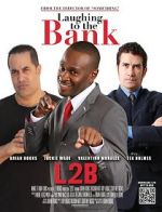 Watch Laughing to the Bank Megashare8