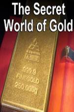 Watch The Secret World of Gold Megashare8