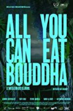 Watch All You Can Eat Buddha Megashare8