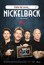 Watch Hate to Love: Nickelback Megashare8