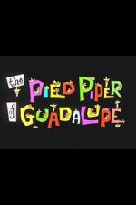 Watch The Pied Piper of Guadalupe (Short 1961) Megashare8