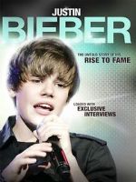 Watch Justin Bieber: Rise to Fame Megashare8