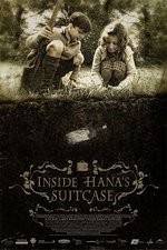 Watch Inside Hanas Suitcase Megashare8