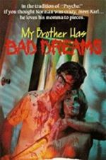 Watch My Brother Has Bad Dreams Online Megashare8