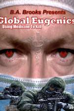 Watch Global Eugenics Using Medicine to Kill Megashare8