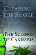 Watch Clearing the Smoke: The Science of Cannabis Megashare8