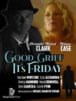 Watch Good Grief It\'s Friday Megashare8