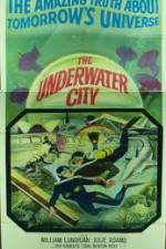 Watch The Underwater City Megashare8