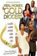 Watch Men, Money & Gold Diggers Megashare8