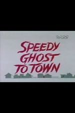 Watch Speedy Ghost to Town (Short 1967) Megashare8