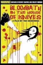 Watch Bloodbath in the House of Knives Megashare8