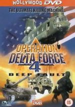 Watch Operation Delta Force 4: Deep Fault Megashare8