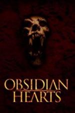 Watch Obsidian Hearts Megashare8