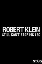 Watch Robert Klein Still Can\'t Stop His Leg Megashare8