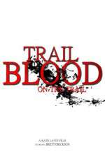 Watch Trail of Blood On the Trail Megashare8