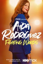 Watch Aida Rodriguez: Fighting Words (TV Special 2021) Megashare8