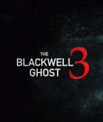 Watch The Blackwell Ghost 3 Megashare8