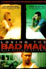 Watch Loving the Bad Man Megashare8