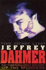 Watch The Secret Life: Jeffrey Dahmer Megashare8