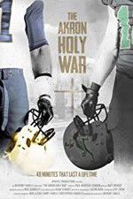 Watch The Akron Holy War Megashare8