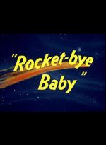 Watch Rocket-bye Baby Online Megashare8