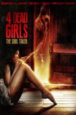 Watch 4 Dead Girls: The Soul Taker Megashare8
