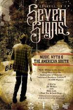 Watch Seven Signs Music Myth & the American South Megashare8