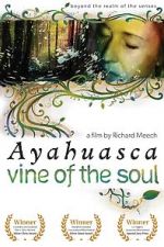 Watch Ayahuasca: Vine of the Soul Megashare8