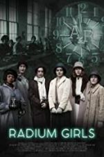 Watch Radium Girls Megashare8