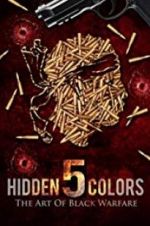 Watch Hidden Colors 5: The Art of Black Warfare Megashare8