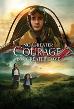 Watch No Greater Courage, No Greater Love (Short 2021) Megashare8
