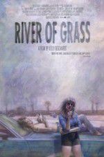 Watch River of Grass Megashare8