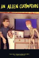 Watch An Alien Claymation Megashare8